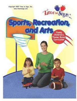 Paperback Young Children's Theme Based Curriculum: Sports, Recreation, and Arts Book