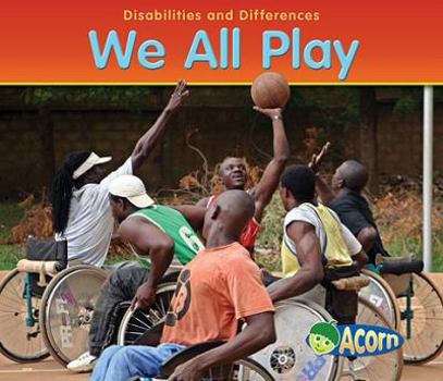 Paperback We All Play (Disabilities and Differences) Book