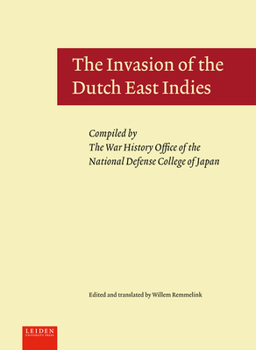 Hardcover The Invasion of the Dutch East Indies: Compiled by the War History Office of the National Defense College of Japan Book