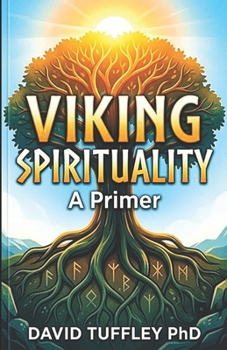Viking Spirituality: A Primer (Comparative Religion: Primer Series)