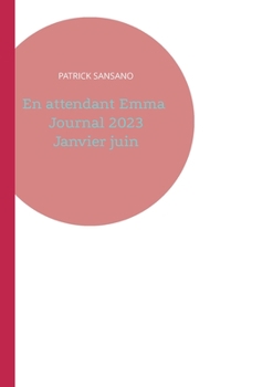 Paperback En attendant Emma Journal 2023 Janvier juin [French] Book