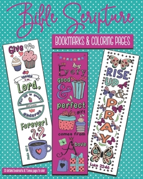 Paperback Bible Scripture Bookmarks & Coloring Pages: 30 Detailed bookmarks and 7 bonus pages to color. Features inspirational and positive Bible verses. Book