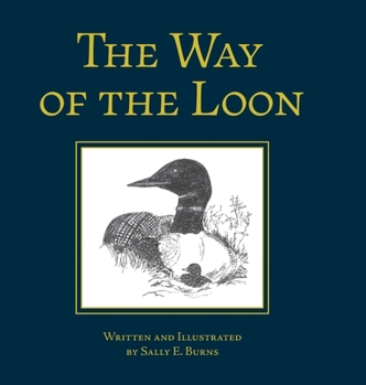 Hardcover The Way of the Loon: A Tale from the Boreal Forest Book