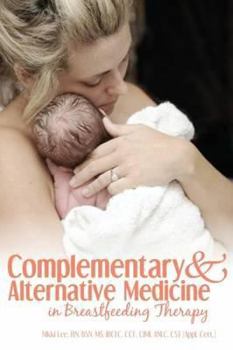 Paperback Complementary and Alternative Medicine in Breastfeeding Therapy Book