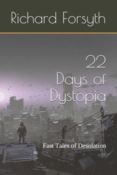 Paperback 22 Days of Dystopia: Fast Tales of Desolation Book
