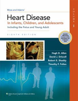 Hardcover Moss & Adams' Heart Disease in Infants, Children, and Adolescents: Including the Fetus and Young Adult Book