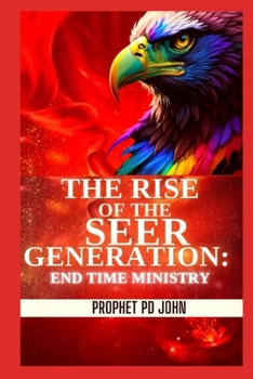Paperback The Rise of the Seer Generation: End Time Ministry Book