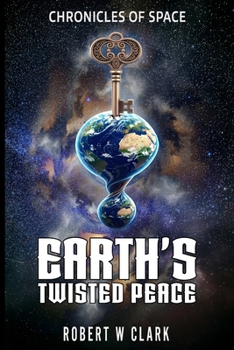 Paperback Earth's Twisted Peace : Chonicles of Space Book 2 Book