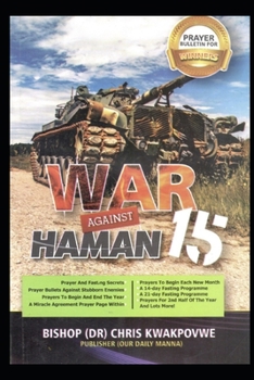 Paperback War Against Haman - 15: Prayer Bullets for Winners - A Prayer and Fasting Program for Breaking Stubborn Yokes and Moulding Destinies 2020 Book