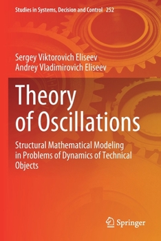 Paperback Theory of Oscillations: Structural Mathematical Modeling in Problems of Dynamics of Technical Objects Book