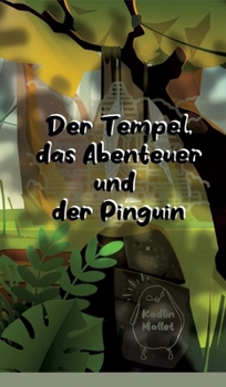 Hardcover Der Tempel, das Abenteuer und der Pinguin [German] Book