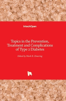 Hardcover Topics in the Prevention, Treatment and Complications of Type 2 Diabetes Book