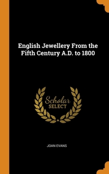 Hardcover English Jewellery From the Fifth Century A.D. to 1800 Book