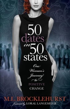 Paperback 50 Dates in 50 States: One Woman's Journey to Positive Change Book