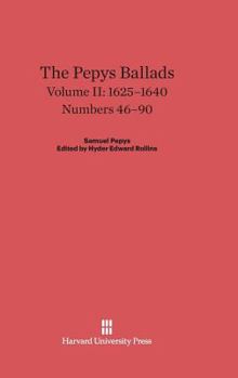 Hardcover The Pepys Ballads, Volume 2: 1625-1640: Numbers 46-90 Book