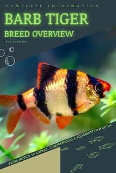 Paperback Barb Tiger: From Novice to Expert. Comprehensive Aquarium Fish Guide Book