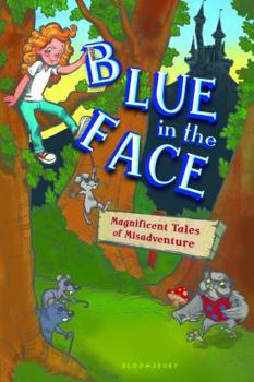 Paperback Blue in the Face: Magnificent Tales of Misadventure Book