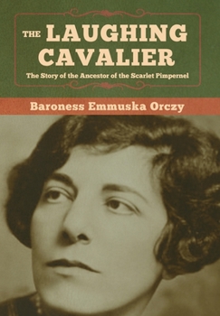 The Laughing Cavalier - Book #0.4 of the Scarlet Pimpernel (chronological order)