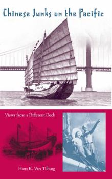 Paperback Chinese Junks on the Pacific: Views from a Different Deck Book