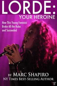 Paperback Lorde: Your Heroine Book