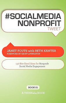 Paperback # Socialmedia Nonprofit Tweet Book01: 140 Bite-Sized Ideas for Nonprofit Social Media Engagement Book