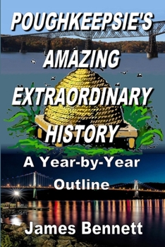 Paperback Poughkeepsie's Amazing Extraordinary History Book