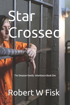 Star Crossed - Book #1 of the Simpson Family Inheritance