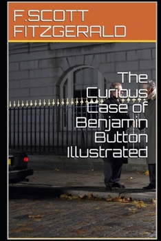 Paperback The Curious Case of Benjamin Button Illustrated Book