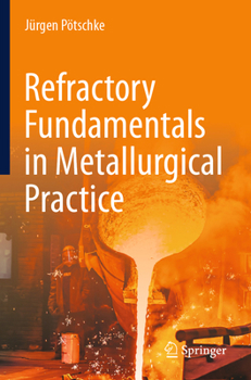 Paperback Refractory Fundamentals in Metallurgical Practice Book