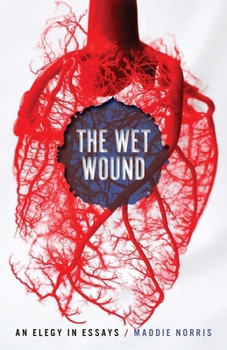 Paperback Wet Wound: An Elegy in Essays Book