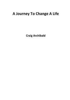 Paperback A Journey To Change A Life Book
