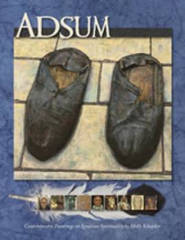Paperback Adsum: Contemporary Paintings on Ignatian Spirituality Book