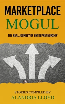 Paperback Marketplace Mogul: The Real Journey of Entrepreneurship Book