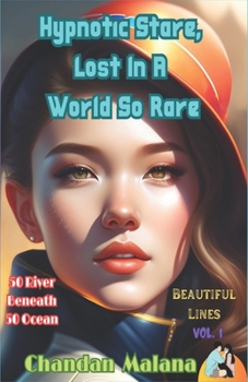 Paperback Hypnotic Stare, Lost In a World So Rare: 50 River Beneath 50 Ocean Book