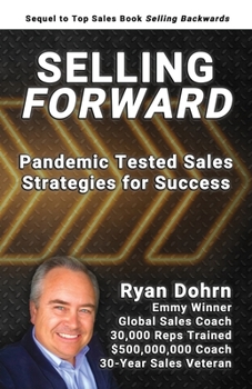 Paperback Selling Forward: Pandemic Tested Sales Strategies for Success Book