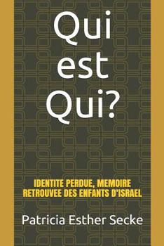 Paperback Qui est Qui?: Identite Perdue, Memoire Retrouvee Des Enfants d'Israel [French] Book