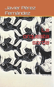 Paperback La orquesta sorda [Spanish] Book
