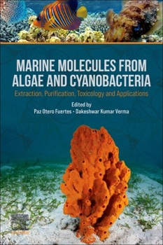 Paperback Marine Molecules from Algae and Cyanobacteria: Extraction, Purification, Toxicology and Applications Book
