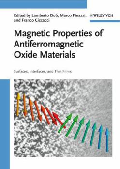 Hardcover Magnetic Properties of Antiferromagnetic Oxide Materials: Surfaces, Interfaces, and Thin Films Book
