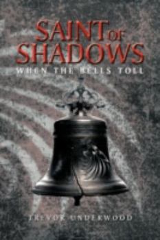 Paperback Saint of Shadows: When the Bells Toll Book