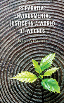 Paperback Reparative Environmental Justice in a World of Wounds Book