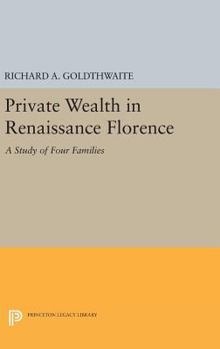 Hardcover Private Wealth in Renaissance Florence Book