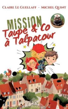 Paperback Mission Taupe & Co à Talpacour [French] Book