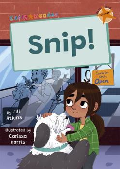 Paperback Snip!: (Orange Early Reader) (Maverick Early Readers) Book