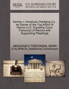 Kernan v. American Dredging Co., as Owner of the Tug Arthur N Herron U.S. Supreme Court Transcript of Record with Supporting Pleadings