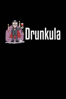 Notebook: Calendar / Planner 2020 Dracula Drunk Bachelor Funny Gift Design 120 Pages, 6X9 Inches, Yearly, Monthly, Weekly & Daily