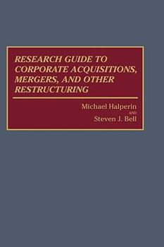 Hardcover Research Guide to Corporate Acquisitions, Mergers, and Other Restructuring Book