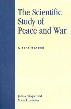 Paperback The Scientific Study of Peace and War: A Text Reader Book