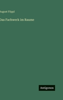 Das Fachwerk im Raume (German Edition)