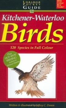 Paperback Lorimer Pocketguide to Kitchener-Waterloo Birds: 120 Species in Full Colour Book